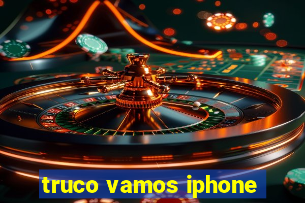 truco vamos iphone